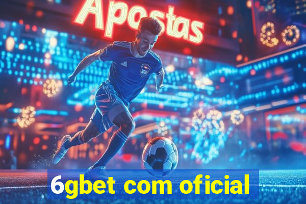 6gbet com oficial